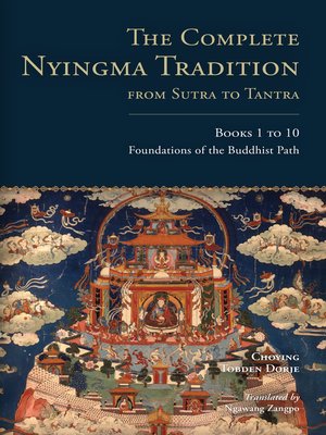 cover image of The Complete Nyingma Tradition from Sutra to Tantra, Books 1 to 10